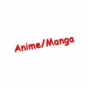 Anime/Manga